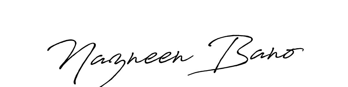 How to make Nazneen Bano name signature. Use Antro_Vectra_Bolder style for creating short signs online. This is the latest handwritten sign. Nazneen Bano signature style 7 images and pictures png