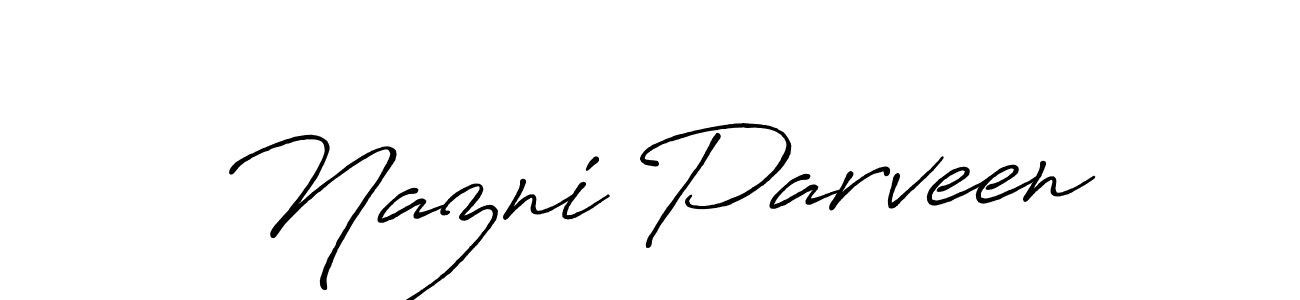 Create a beautiful signature design for name Nazni Parveen. With this signature (Antro_Vectra_Bolder) fonts, you can make a handwritten signature for free. Nazni Parveen signature style 7 images and pictures png