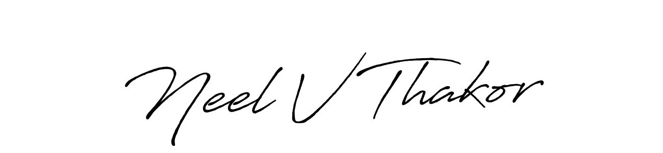 Make a beautiful signature design for name Neel V Thakor. With this signature (Antro_Vectra_Bolder) style, you can create a handwritten signature for free. Neel V Thakor signature style 7 images and pictures png