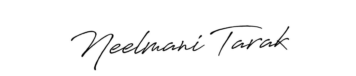 Antro_Vectra_Bolder is a professional signature style that is perfect for those who want to add a touch of class to their signature. It is also a great choice for those who want to make their signature more unique. Get Neelmani Tarak name to fancy signature for free. Neelmani Tarak signature style 7 images and pictures png