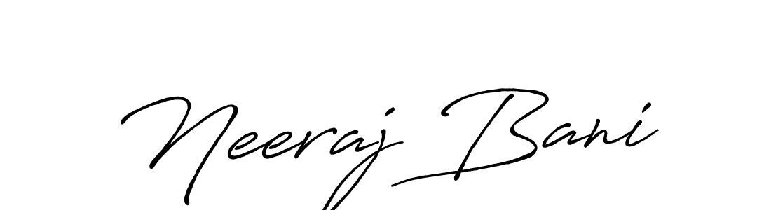 Make a beautiful signature design for name Neeraj Bani. With this signature (Antro_Vectra_Bolder) style, you can create a handwritten signature for free. Neeraj Bani signature style 7 images and pictures png