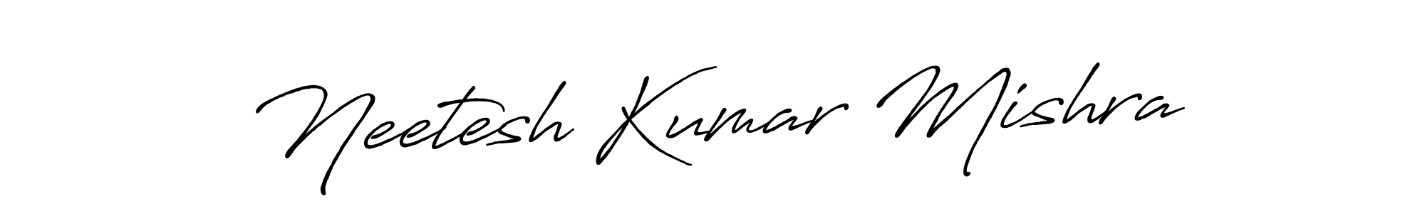 You should practise on your own different ways (Antro_Vectra_Bolder) to write your name (Neetesh Kumar Mishra) in signature. don't let someone else do it for you. Neetesh Kumar Mishra signature style 7 images and pictures png