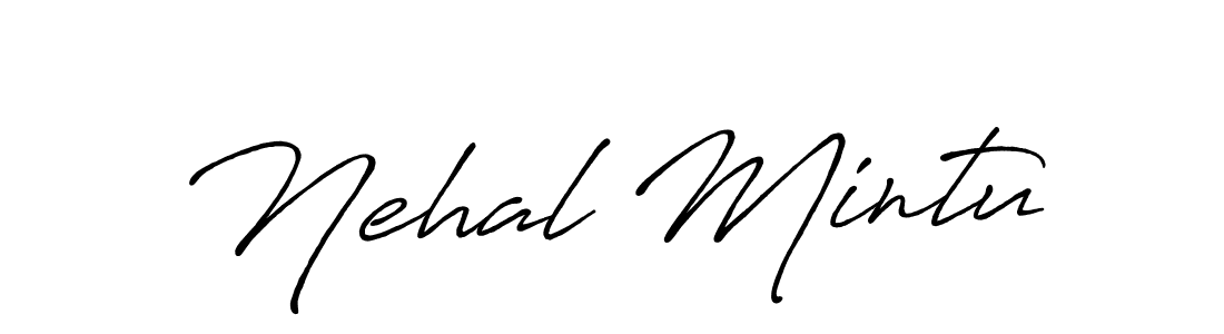 Also we have Nehal Mintu name is the best signature style. Create professional handwritten signature collection using Antro_Vectra_Bolder autograph style. Nehal Mintu signature style 7 images and pictures png