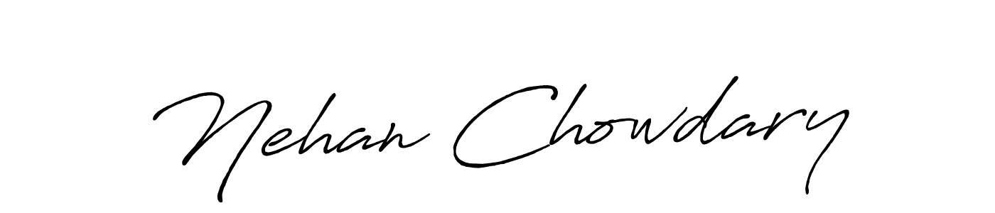 How to make Nehan Chowdary signature? Antro_Vectra_Bolder is a professional autograph style. Create handwritten signature for Nehan Chowdary name. Nehan Chowdary signature style 7 images and pictures png