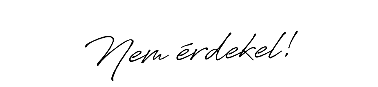 Best and Professional Signature Style for Nem érdekel!. Antro_Vectra_Bolder Best Signature Style Collection. Nem érdekel! signature style 7 images and pictures png