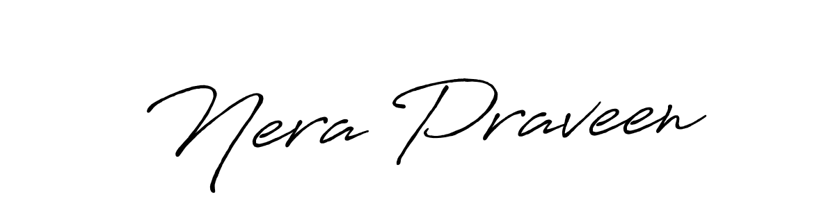 Create a beautiful signature design for name Nera Praveen. With this signature (Antro_Vectra_Bolder) fonts, you can make a handwritten signature for free. Nera Praveen signature style 7 images and pictures png