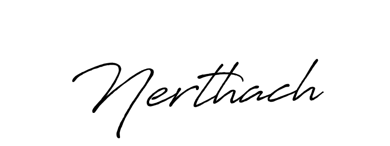 Design your own signature with our free online signature maker. With this signature software, you can create a handwritten (Antro_Vectra_Bolder) signature for name Nerthach. Nerthach signature style 7 images and pictures png