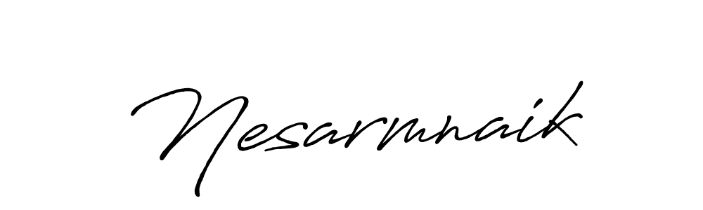 Design your own signature with our free online signature maker. With this signature software, you can create a handwritten (Antro_Vectra_Bolder) signature for name Nesarmnaik. Nesarmnaik signature style 7 images and pictures png