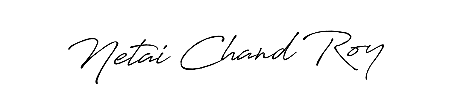 Netai Chand Roy stylish signature style. Best Handwritten Sign (Antro_Vectra_Bolder) for my name. Handwritten Signature Collection Ideas for my name Netai Chand Roy. Netai Chand Roy signature style 7 images and pictures png