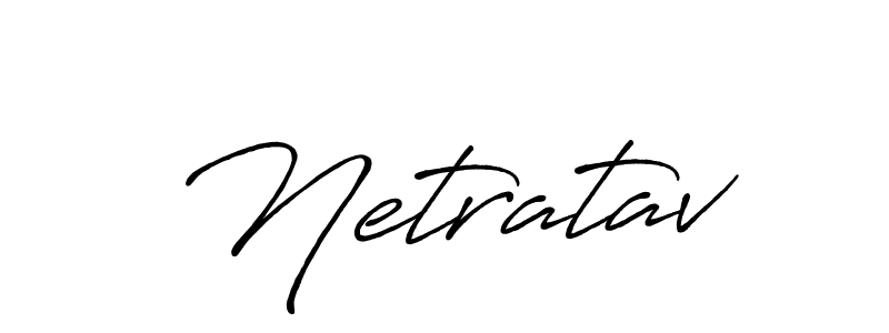 Also we have Netratav name is the best signature style. Create professional handwritten signature collection using Antro_Vectra_Bolder autograph style. Netratav signature style 7 images and pictures png