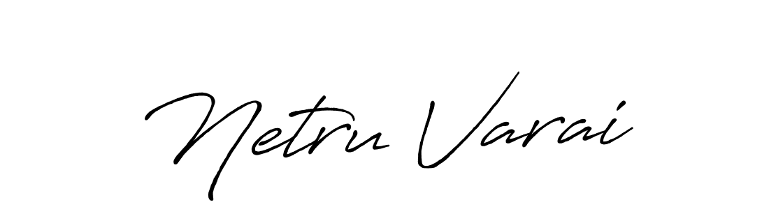 Also we have Netru Varai name is the best signature style. Create professional handwritten signature collection using Antro_Vectra_Bolder autograph style. Netru Varai signature style 7 images and pictures png