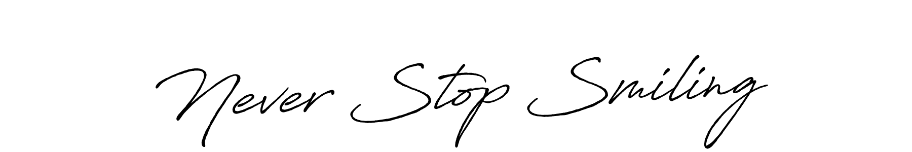 Create a beautiful signature design for name Never Stop Smiling. With this signature (Antro_Vectra_Bolder) fonts, you can make a handwritten signature for free. Never Stop Smiling signature style 7 images and pictures png