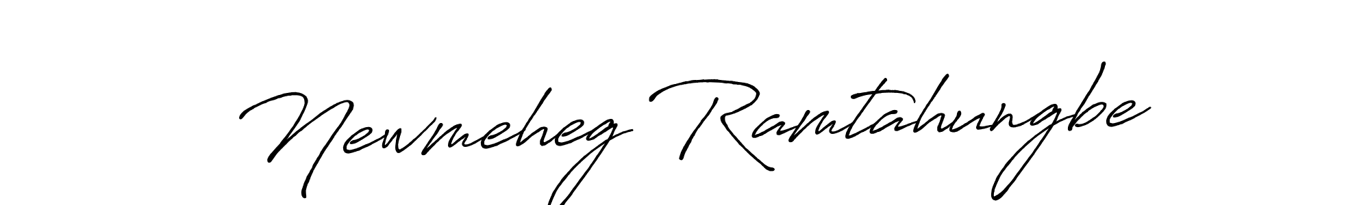 Make a beautiful signature design for name Newmeheg Ramtahungbe. With this signature (Antro_Vectra_Bolder) style, you can create a handwritten signature for free. Newmeheg Ramtahungbe signature style 7 images and pictures png