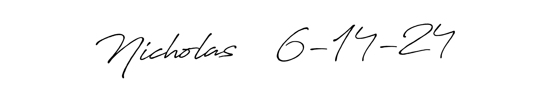 How to make Nicholas    6-14-24 signature? Antro_Vectra_Bolder is a professional autograph style. Create handwritten signature for Nicholas    6-14-24 name. Nicholas    6-14-24 signature style 7 images and pictures png