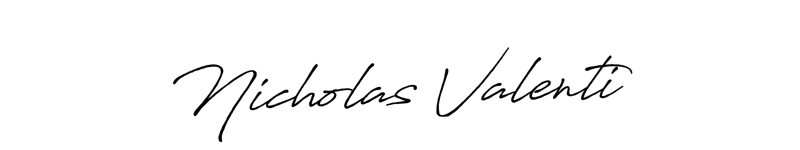 You should practise on your own different ways (Antro_Vectra_Bolder) to write your name (Nicholas Valenti) in signature. don't let someone else do it for you. Nicholas Valenti signature style 7 images and pictures png