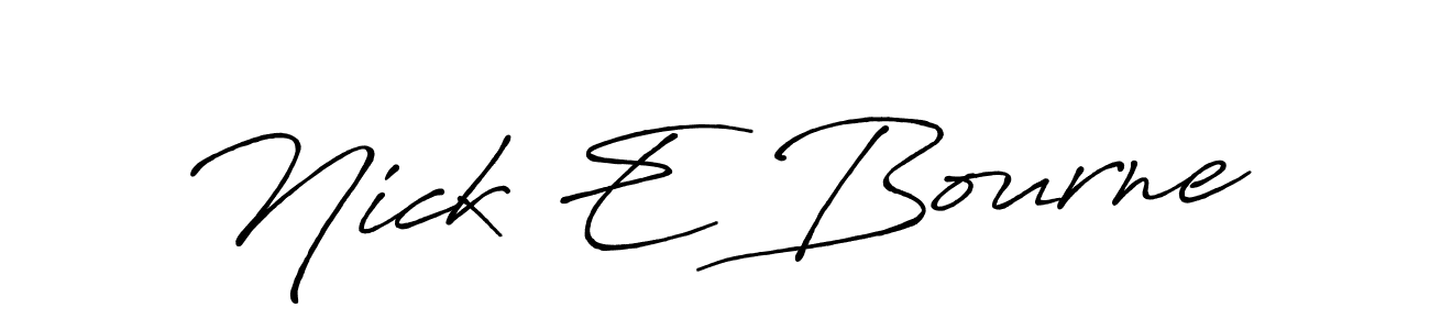 Create a beautiful signature design for name Nick E Bourne. With this signature (Antro_Vectra_Bolder) fonts, you can make a handwritten signature for free. Nick E Bourne signature style 7 images and pictures png