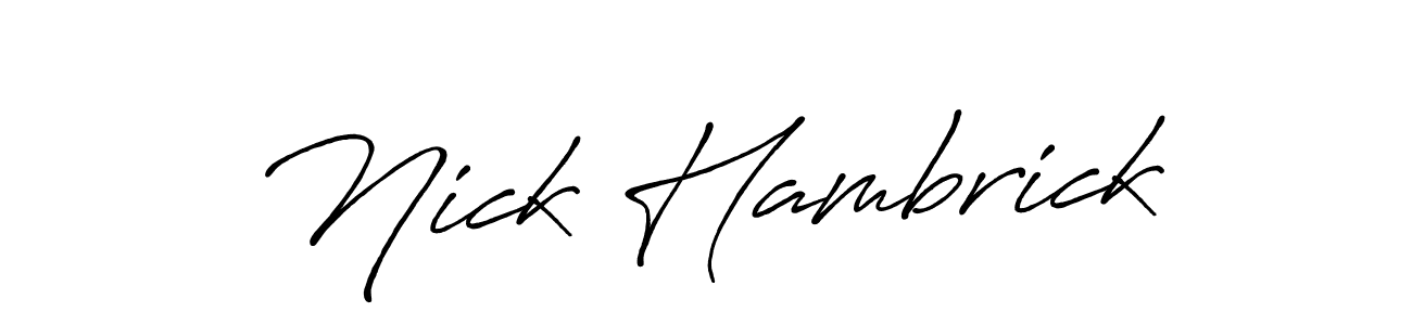 Best and Professional Signature Style for Nick Hambrick. Antro_Vectra_Bolder Best Signature Style Collection. Nick Hambrick signature style 7 images and pictures png