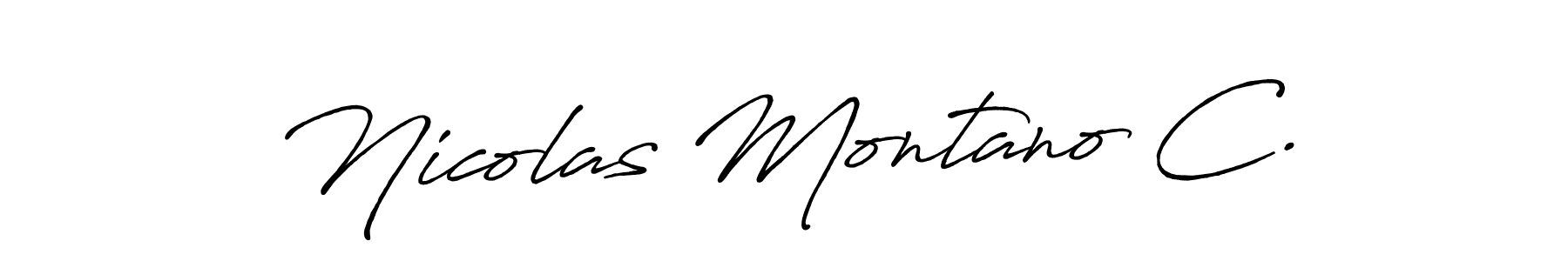 You should practise on your own different ways (Antro_Vectra_Bolder) to write your name (Nicolas Montano C.) in signature. don't let someone else do it for you. Nicolas Montano C. signature style 7 images and pictures png