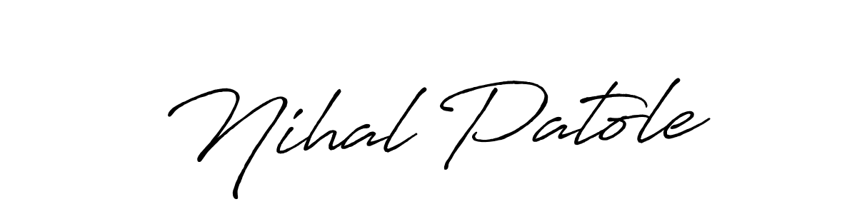 Make a beautiful signature design for name Nihal Patole. With this signature (Antro_Vectra_Bolder) style, you can create a handwritten signature for free. Nihal Patole signature style 7 images and pictures png