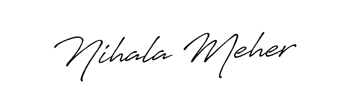 You should practise on your own different ways (Antro_Vectra_Bolder) to write your name (Nihala Meher) in signature. don't let someone else do it for you. Nihala Meher signature style 7 images and pictures png