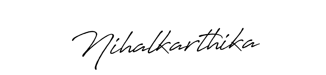Create a beautiful signature design for name Nihalkarthika. With this signature (Antro_Vectra_Bolder) fonts, you can make a handwritten signature for free. Nihalkarthika signature style 7 images and pictures png