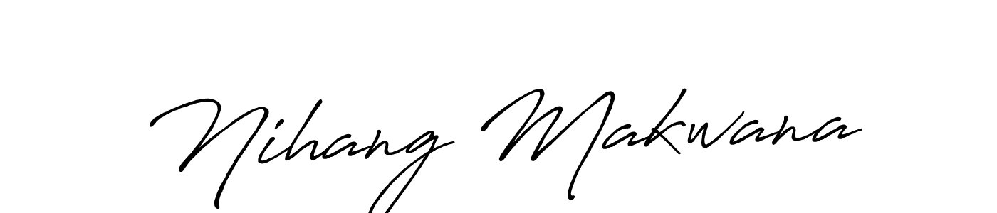 Make a beautiful signature design for name Nihang Makwana. With this signature (Antro_Vectra_Bolder) style, you can create a handwritten signature for free. Nihang Makwana signature style 7 images and pictures png