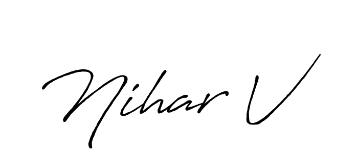 Create a beautiful signature design for name Nihar V. With this signature (Antro_Vectra_Bolder) fonts, you can make a handwritten signature for free. Nihar V signature style 7 images and pictures png