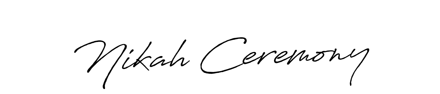 Create a beautiful signature design for name Nikah Ceremony. With this signature (Antro_Vectra_Bolder) fonts, you can make a handwritten signature for free. Nikah Ceremony signature style 7 images and pictures png