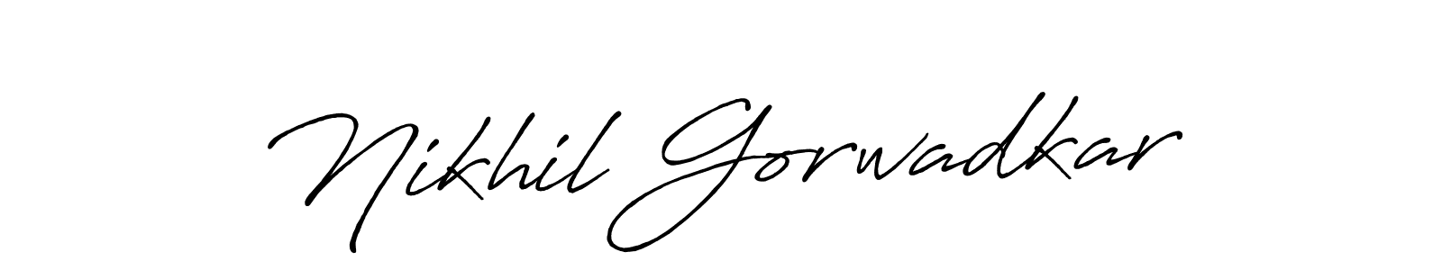 You should practise on your own different ways (Antro_Vectra_Bolder) to write your name (Nikhil Gorwadkar) in signature. don't let someone else do it for you. Nikhil Gorwadkar signature style 7 images and pictures png