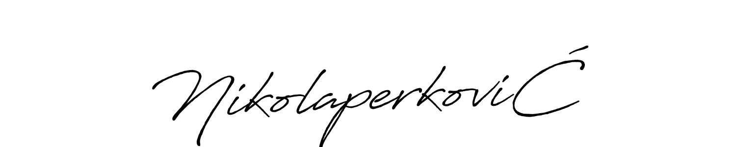 NikolaperkoviĆ stylish signature style. Best Handwritten Sign (Antro_Vectra_Bolder) for my name. Handwritten Signature Collection Ideas for my name NikolaperkoviĆ. NikolaperkoviĆ signature style 7 images and pictures png