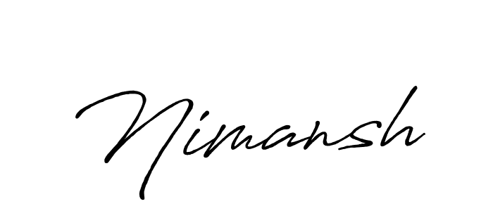 You should practise on your own different ways (Antro_Vectra_Bolder) to write your name (Nimansh) in signature. don't let someone else do it for you. Nimansh signature style 7 images and pictures png