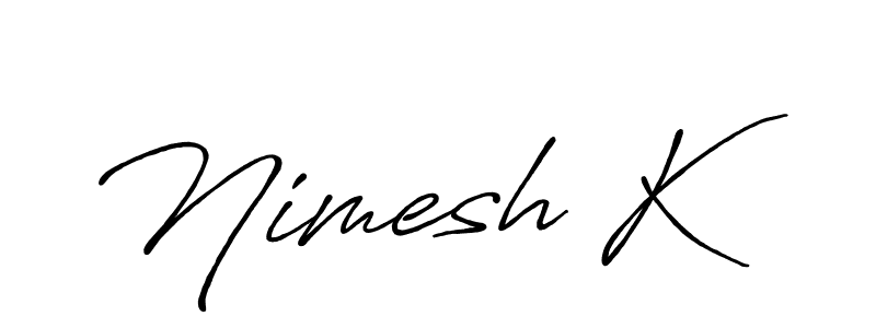 Once you've used our free online signature maker to create your best signature Antro_Vectra_Bolder style, it's time to enjoy all of the benefits that Nimesh K name signing documents. Nimesh K signature style 7 images and pictures png