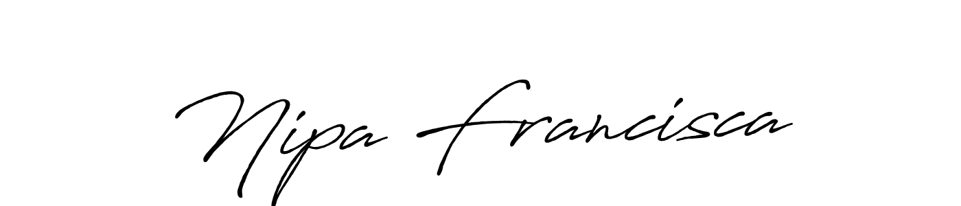 Also we have Nipa Francisca name is the best signature style. Create professional handwritten signature collection using Antro_Vectra_Bolder autograph style. Nipa Francisca signature style 7 images and pictures png