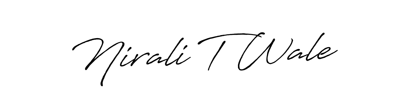 Make a beautiful signature design for name Nirali T Wale. With this signature (Antro_Vectra_Bolder) style, you can create a handwritten signature for free. Nirali T Wale signature style 7 images and pictures png