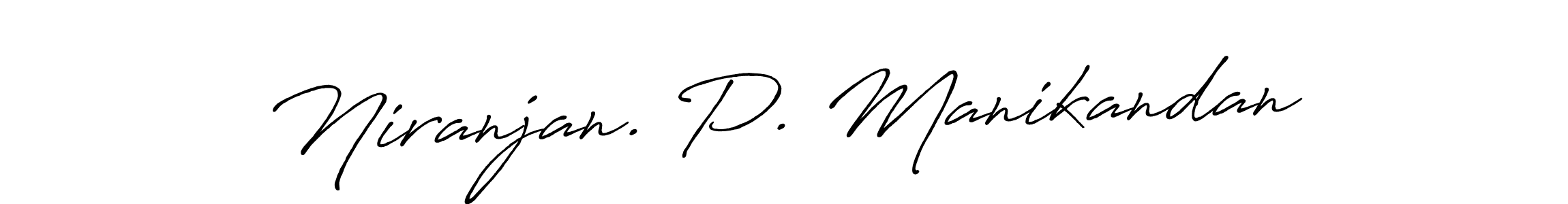 Design your own signature with our free online signature maker. With this signature software, you can create a handwritten (Antro_Vectra_Bolder) signature for name Niranjan. P. Manikandan. Niranjan. P. Manikandan signature style 7 images and pictures png
