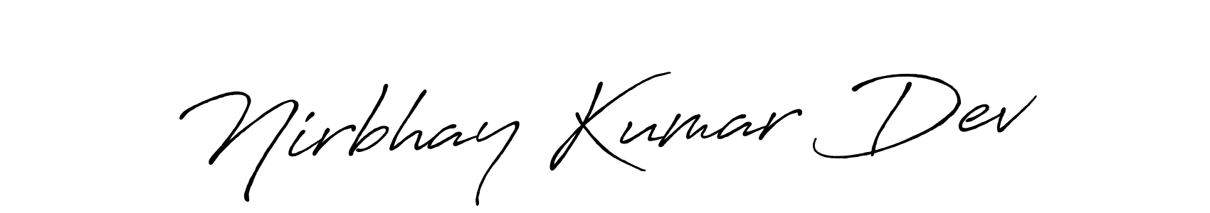 Use a signature maker to create a handwritten signature online. With this signature software, you can design (Antro_Vectra_Bolder) your own signature for name Nirbhay Kumar Dev. Nirbhay Kumar Dev signature style 7 images and pictures png