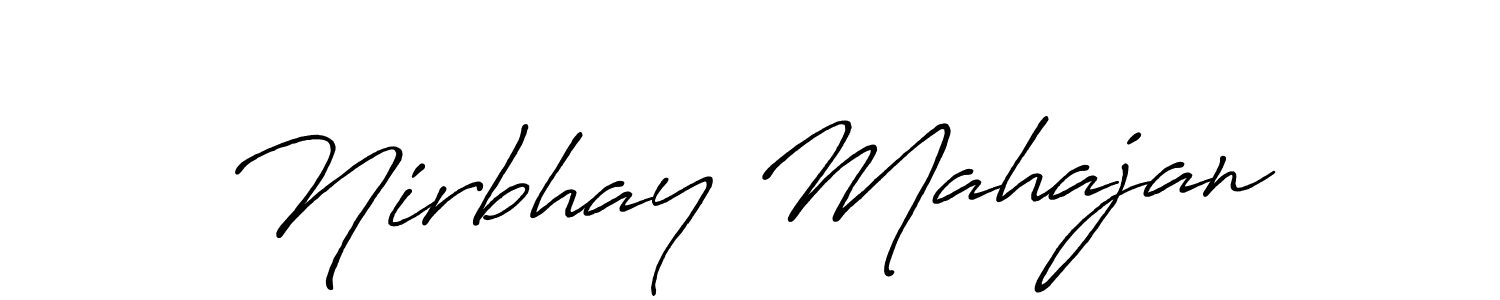 Design your own signature with our free online signature maker. With this signature software, you can create a handwritten (Antro_Vectra_Bolder) signature for name Nirbhay Mahajan. Nirbhay Mahajan signature style 7 images and pictures png