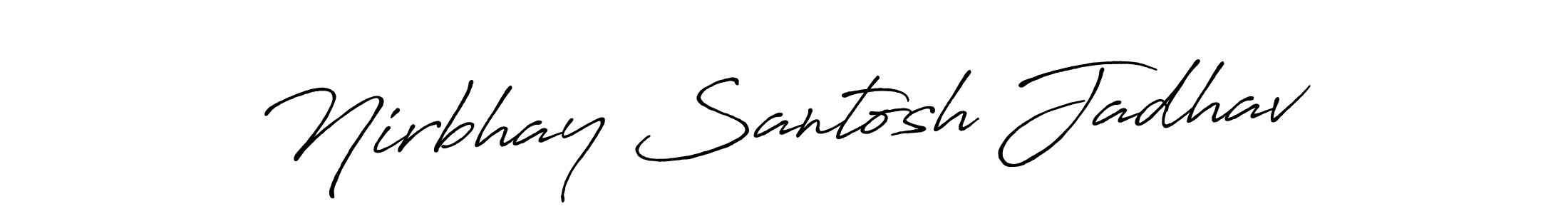 Also You can easily find your signature by using the search form. We will create Nirbhay Santosh Jadhav name handwritten signature images for you free of cost using Antro_Vectra_Bolder sign style. Nirbhay Santosh Jadhav signature style 7 images and pictures png