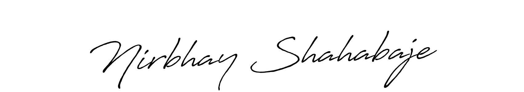 Make a short Nirbhay Shahabaje signature style. Manage your documents anywhere anytime using Antro_Vectra_Bolder. Create and add eSignatures, submit forms, share and send files easily. Nirbhay Shahabaje signature style 7 images and pictures png