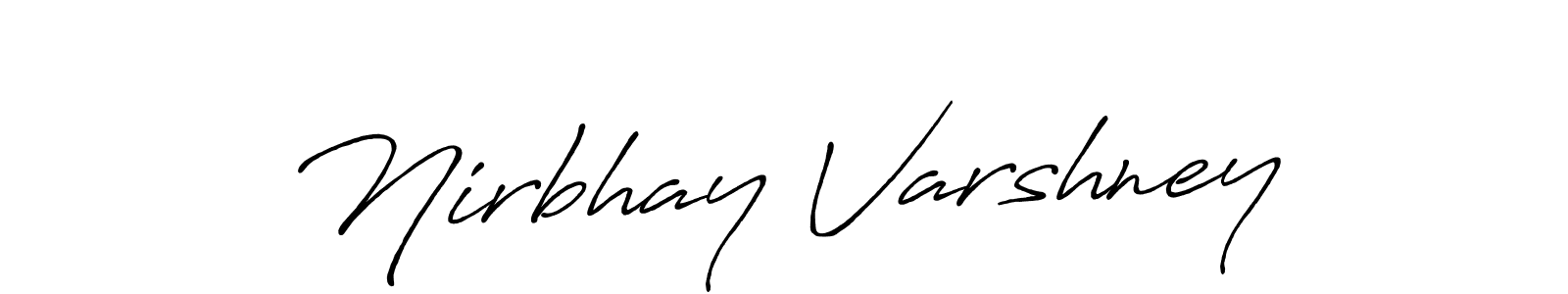 Design your own signature with our free online signature maker. With this signature software, you can create a handwritten (Antro_Vectra_Bolder) signature for name Nirbhay Varshney. Nirbhay Varshney signature style 7 images and pictures png