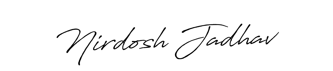 It looks lik you need a new signature style for name Nirdosh Jadhav. Design unique handwritten (Antro_Vectra_Bolder) signature with our free signature maker in just a few clicks. Nirdosh Jadhav signature style 7 images and pictures png