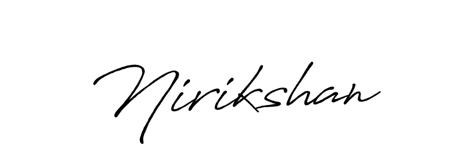You should practise on your own different ways (Antro_Vectra_Bolder) to write your name (Nirikshan) in signature. don't let someone else do it for you. Nirikshan signature style 7 images and pictures png