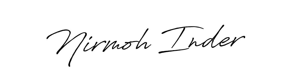 Also we have Nirmoh Inder name is the best signature style. Create professional handwritten signature collection using Antro_Vectra_Bolder autograph style. Nirmoh Inder signature style 7 images and pictures png