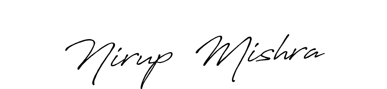 Create a beautiful signature design for name Nirup  Mishra. With this signature (Antro_Vectra_Bolder) fonts, you can make a handwritten signature for free. Nirup  Mishra signature style 7 images and pictures png