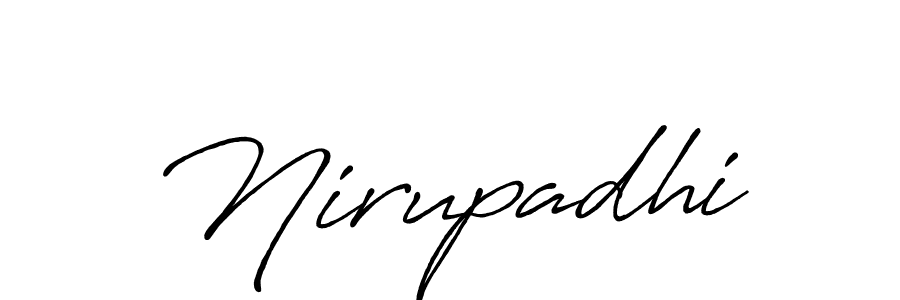 Create a beautiful signature design for name Nirupadhi. With this signature (Antro_Vectra_Bolder) fonts, you can make a handwritten signature for free. Nirupadhi signature style 7 images and pictures png