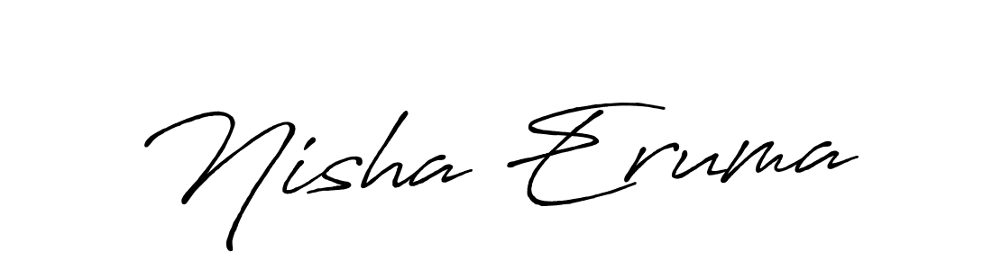 Use a signature maker to create a handwritten signature online. With this signature software, you can design (Antro_Vectra_Bolder) your own signature for name Nisha Eruma. Nisha Eruma signature style 7 images and pictures png