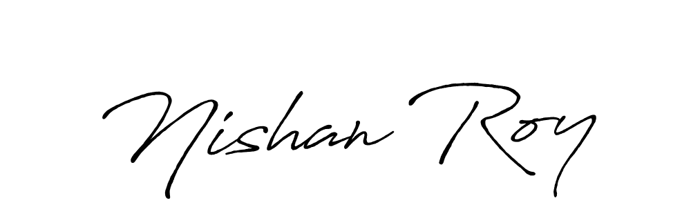 You should practise on your own different ways (Antro_Vectra_Bolder) to write your name (Nishan Roy) in signature. don't let someone else do it for you. Nishan Roy signature style 7 images and pictures png