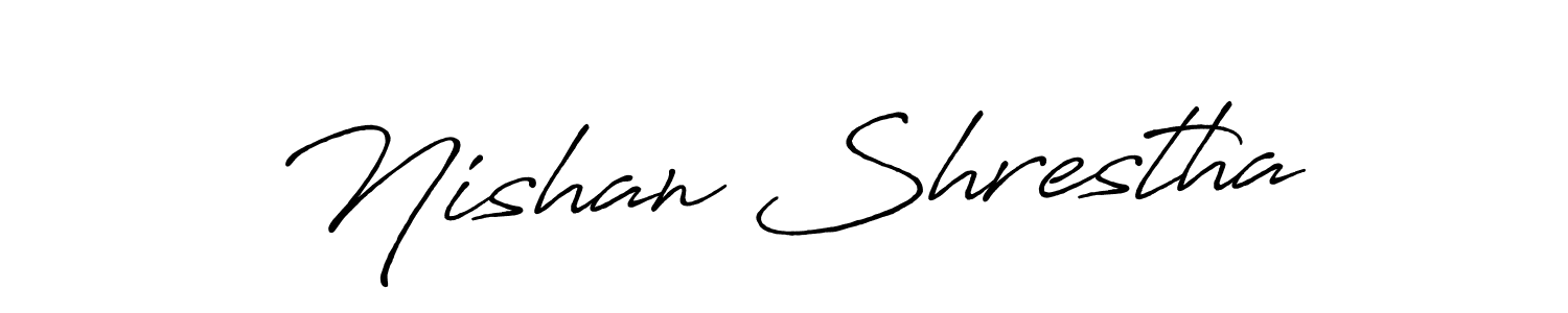 You should practise on your own different ways (Antro_Vectra_Bolder) to write your name (Nishan Shrestha) in signature. don't let someone else do it for you. Nishan Shrestha signature style 7 images and pictures png