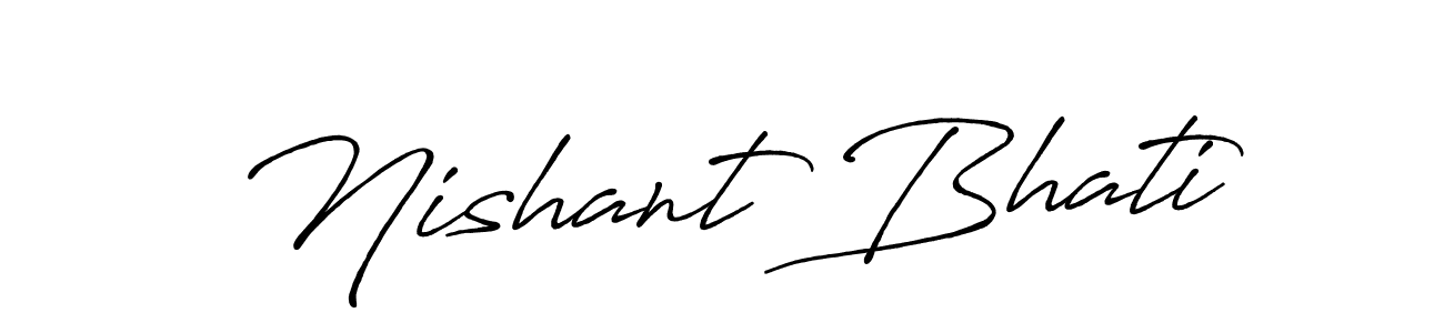 Design your own signature with our free online signature maker. With this signature software, you can create a handwritten (Antro_Vectra_Bolder) signature for name Nishant Bhati. Nishant Bhati signature style 7 images and pictures png