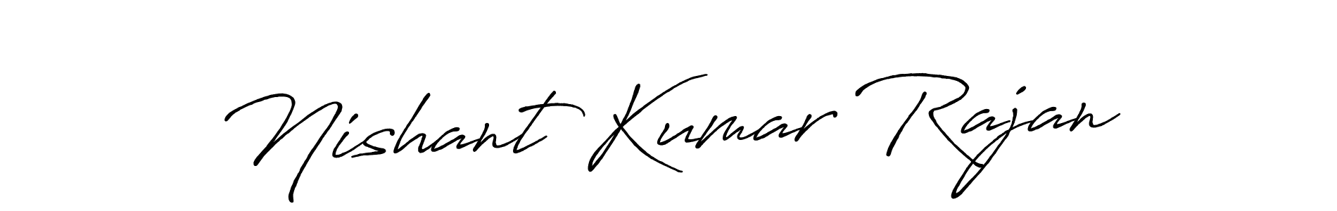 Design your own signature with our free online signature maker. With this signature software, you can create a handwritten (Antro_Vectra_Bolder) signature for name Nishant Kumar Rajan. Nishant Kumar Rajan signature style 7 images and pictures png